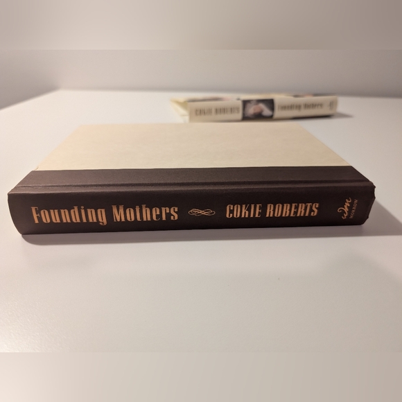 Founding Mothers: The Women Who Raised Our Nation by Cokie Roberts Hardcover - Picture 5 of 13